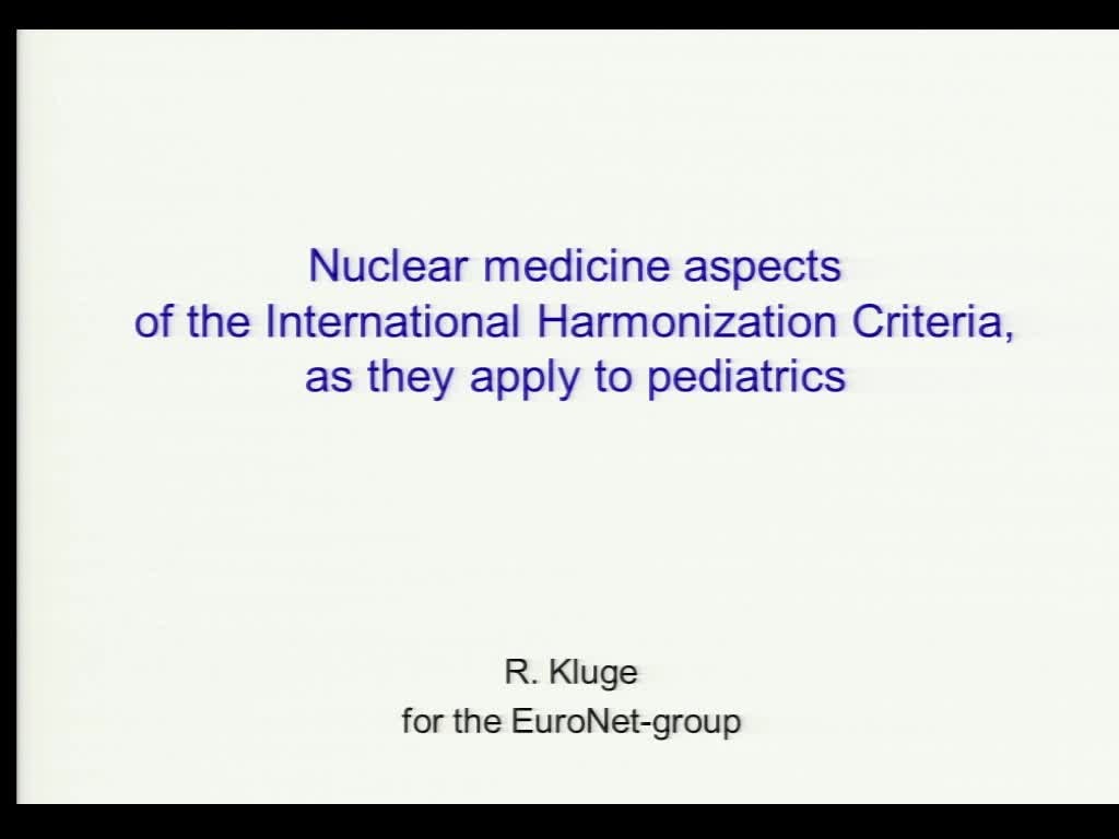 Nuclear medicine aspects of the International Harmonization Criteria, as they apply to pediatrics
